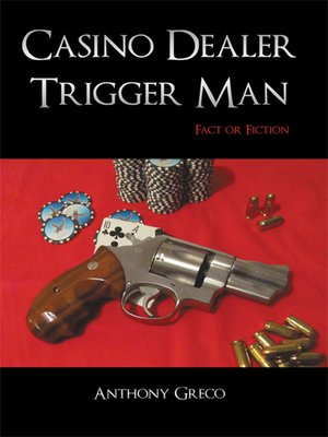 cover image of Casino Dealer Trigger Man